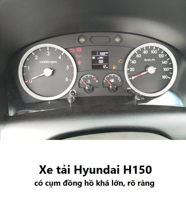 Xe tải Hyundai H150 cụm đồng hồ lớn