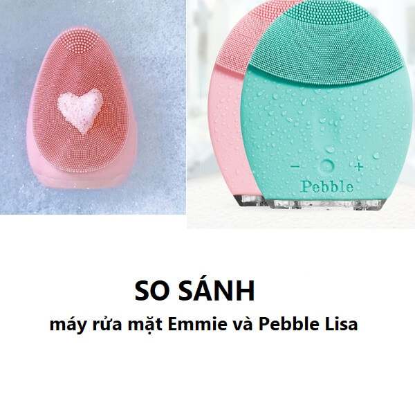 Đánh giá review Máy rửa mặt Emmie by Happy Skin và Pebble Lisa