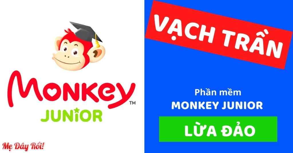 [VẠCH TRẦN] Monkey Junior Lừa Đảo, SỰ THẬT đằng sau, ít ai chia sẻ.... [MỚI 11/2021]