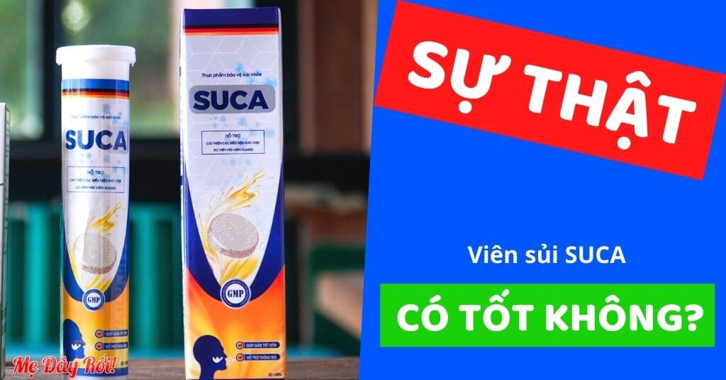 [REVIEW 12/2021] VIÊN SỦI SUCA CÓ TỐT KHÔNG HAY LỪA ĐẢO? GIÁ BAO NHIÊU? MUA Ở ĐÂU CHÍNH HÃNG? SỰ THẬT ĐẰNG SAU, ÍT AI CHIA SẺ....