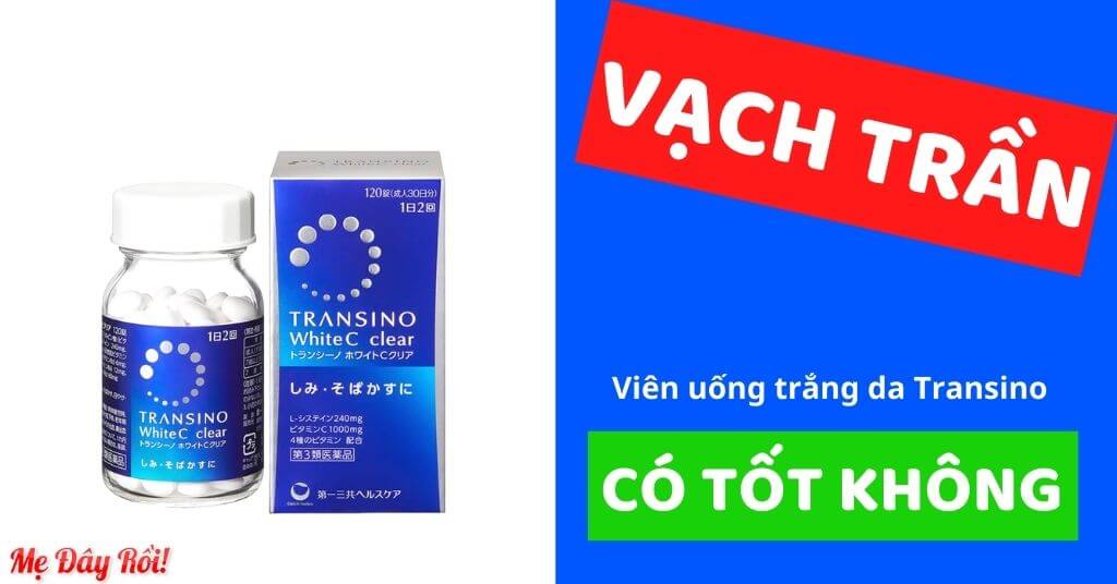 Review viên uống trắng da transino có tốt không