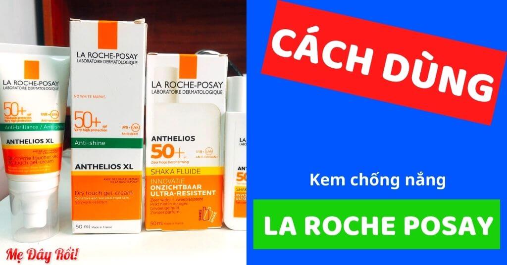 Cách sử dụng kem chống nắng La Roche Posay