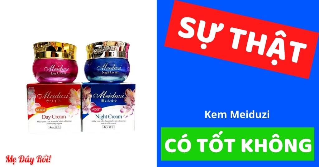 Kem Meiduzi có tốt không