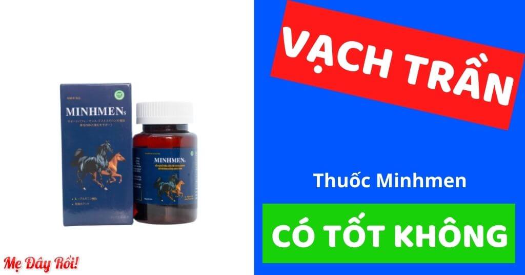 Thuốc Minhmen có tốt không, giá bao nhiêu