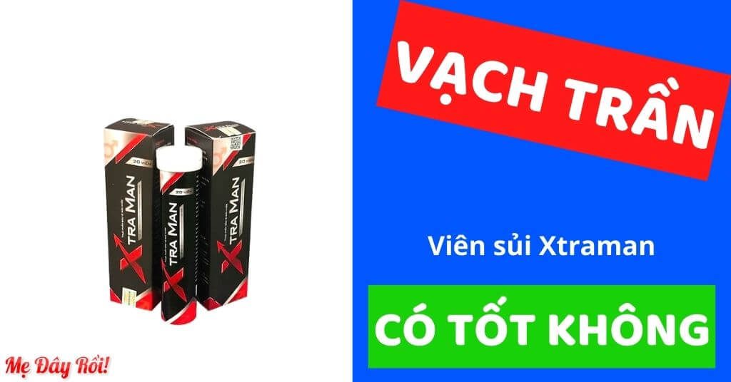 Review viên sủi XtraMan có tốt không