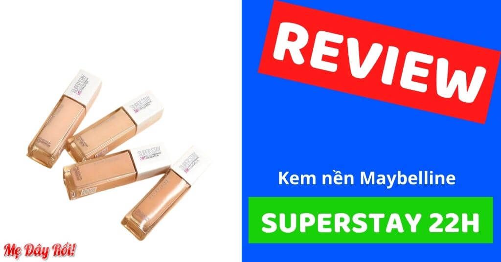kem nền maybelline superstay 24h review