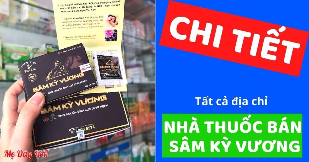 Nhà thuốc bán Sâm Kỳ Vương, mua ở đâu