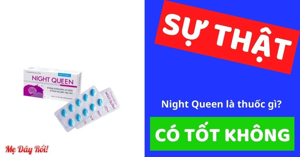 [Night Queen là thuốc gì - có tốt không] Sản phẩm giúp dưỡng tâm an thần, dễ ngủ hộp 30 viên