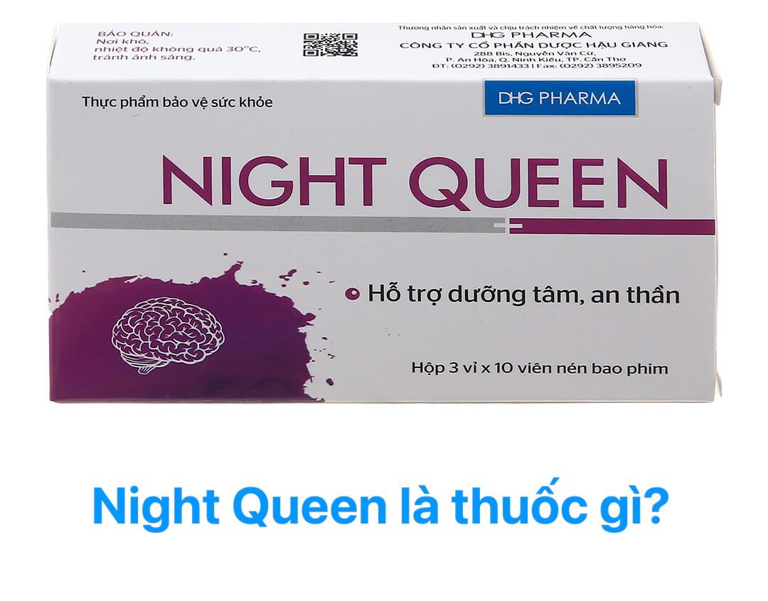 [Night Queen là thuốc gì - có tốt không] Sản phẩm giúp dưỡng tâm an thần, dễ ngủ hộp 30 viên hình 5