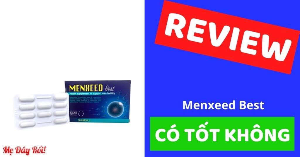Menxeed Best là thuốc gì? Menxeed Best giá bao nhiêu? Thuốc Menxeed Best có tác dụng gì, có tốt không, giá bao nhiêu