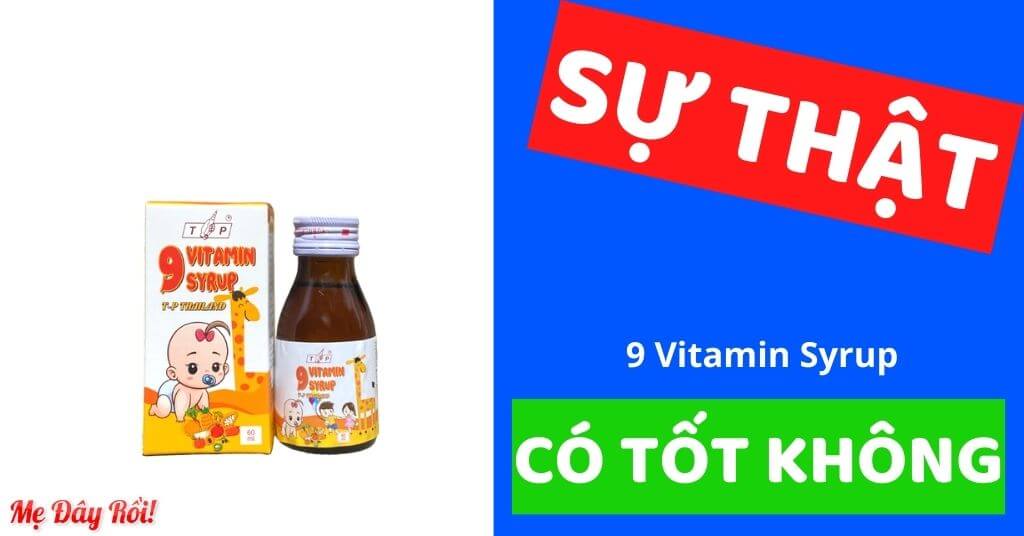 9 Vitamin Syrup có tốt không