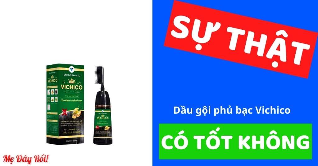 Dầu gội phủ bạc Vichico có tốt không giá bao nhiêu cách sử dụng