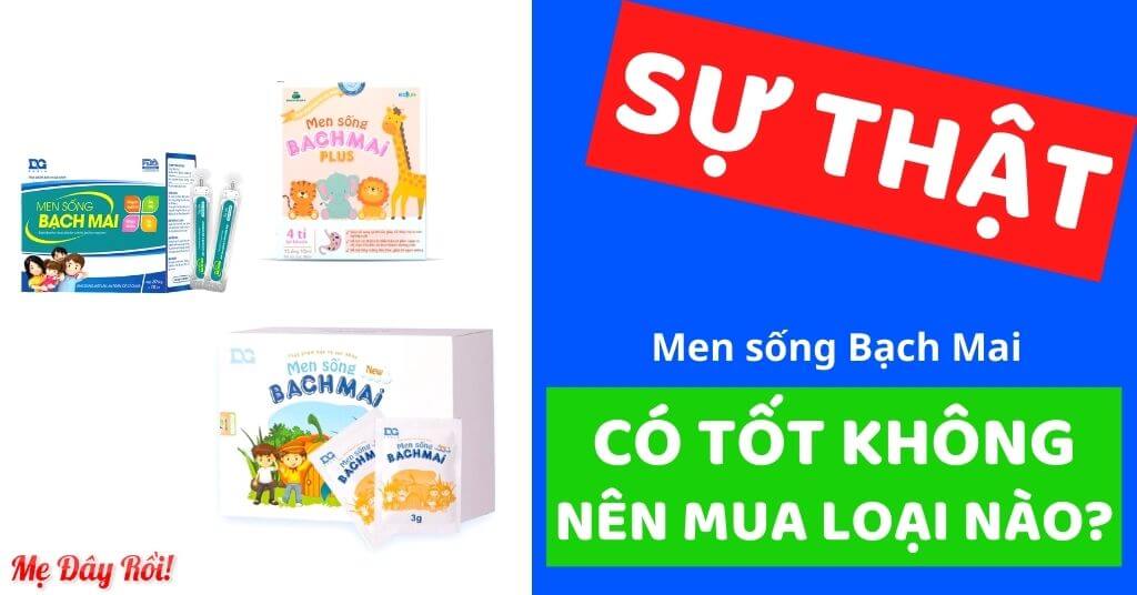 Review men Bạch Mai cho trẻ sơ sinh có tốt không giá bao nhiêu