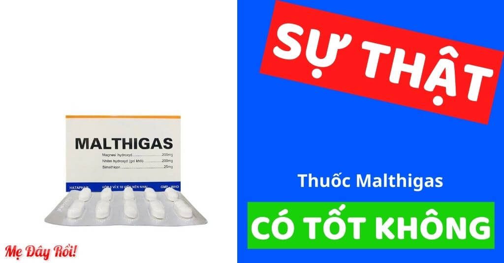 Thuốc Malthigas có tốt không giá bao nhiêu cách sử dụng