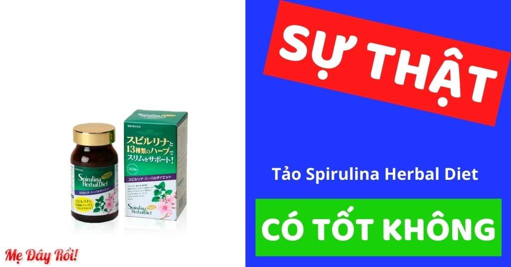 Tảo Spirulina Herbal Diet có tốt không giá bao nhiêu