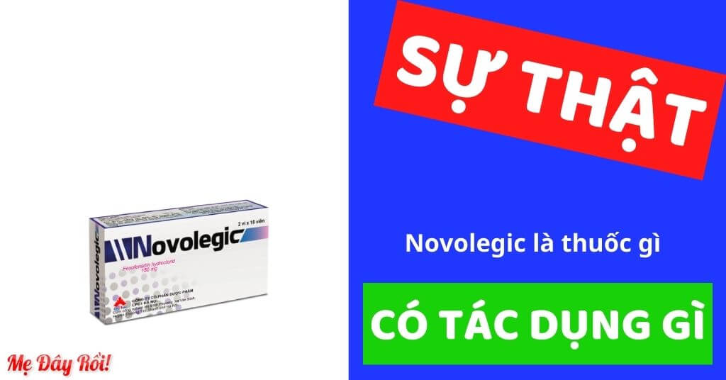 Novolegic là thuốc gì có tác dụng gì 180mg giá bao nhiêu
