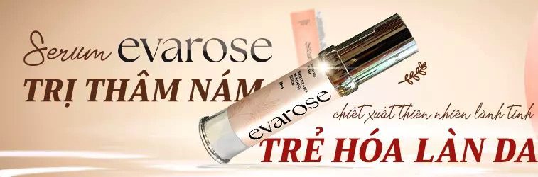 Serum Evarose có tốt không giá bao nhiêu hình 8