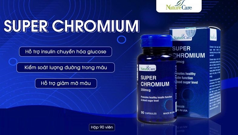 Super Chromium là thuốc gì có tốt không Tác dụng chống chỉ định thận trọng hình 15