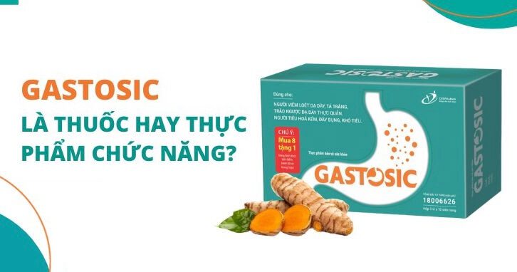 Gastosic là thuốc hay thực phẩm chức năng hình 9