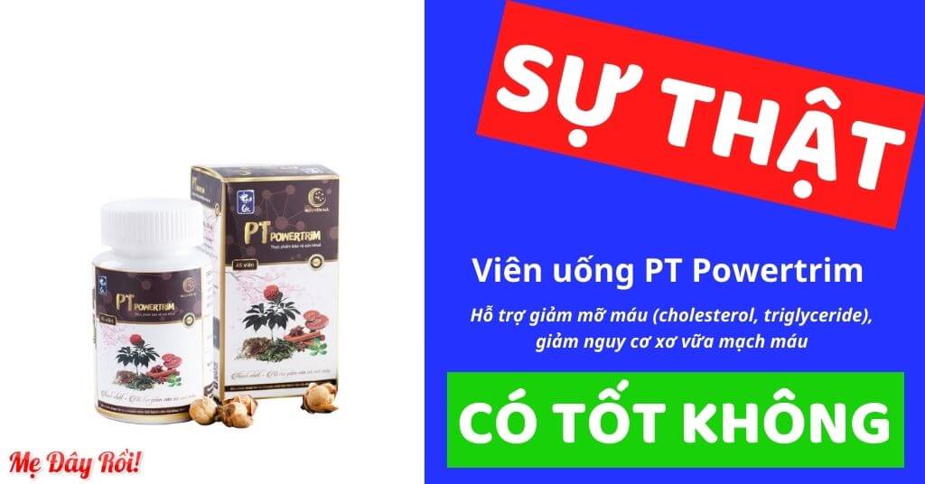 PT Powertrim hỗ trợ giảm mỡ máu (cholesterol, triglyceride), giảm nguy cơ xơ vữa mạch máu