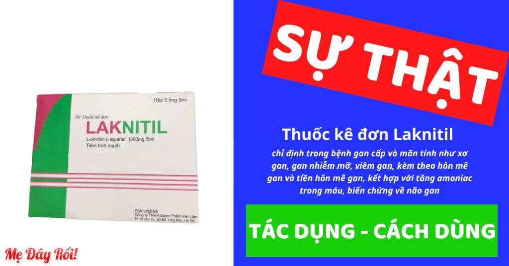 Laknitil là thuốc tiêm tĩnh mạch với hoạt chất chính L-Ornithin L-Aspartat được chỉ định hỗ trợ điều trị bệnh gan cấp và mãn tính như xơ gan, gan nhiễm mỡ, viêm gan, có thể kèm theo hôn mê gan và tiền hôn mê gan, và các trường hợp tăng amoniac trong máu, hoặc các biến chứng về thần kinh như bệnh não gan được cấp phép với số đăng ký VD-14474-11 của Công ty cổ phần Dược vật tư y tế Hải Dương (HDPHARMA)