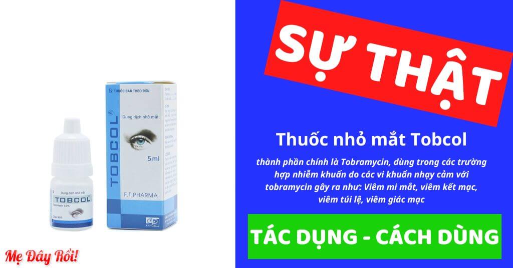 Thuốc nhỏ mắt Tobcol Dược 3-2 điều trị viêm mi mắt, viêm kết mạc