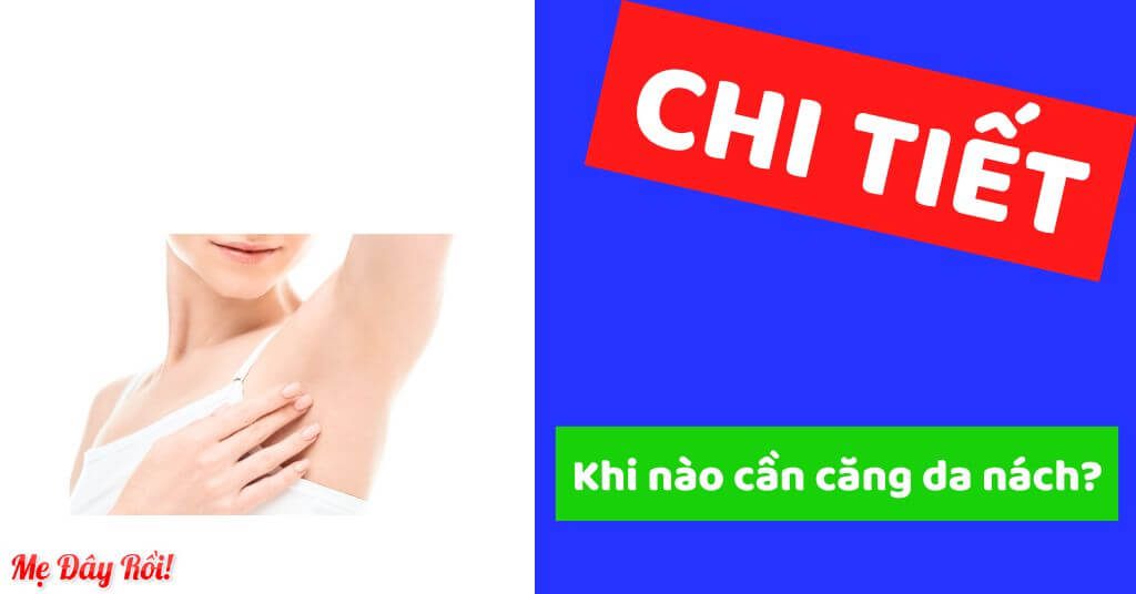 Khi nào cần căng da nách