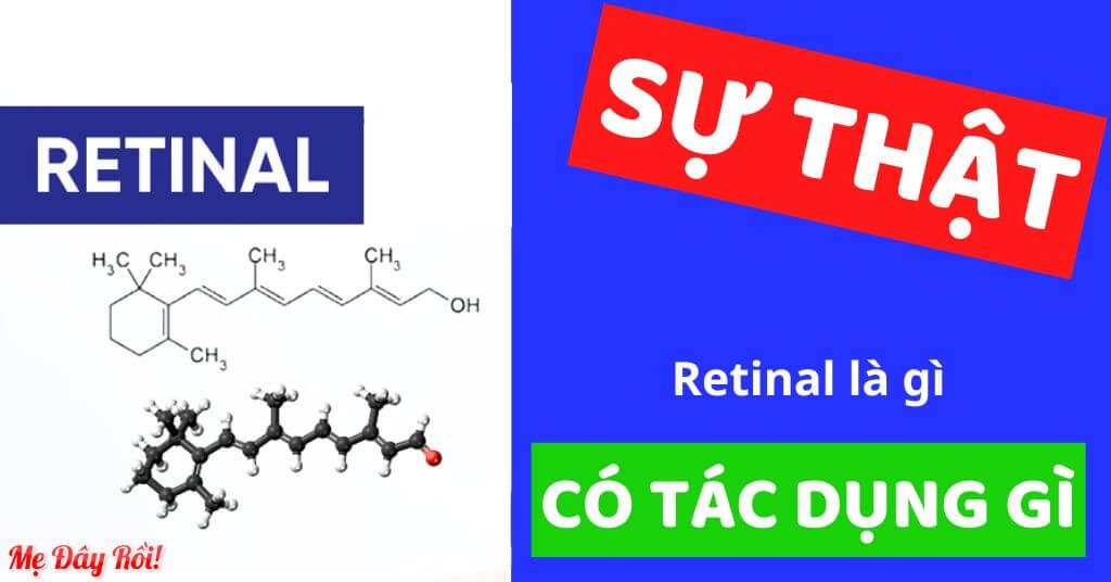 Retinal là gì? Cách sử dụng và tác dụng hiệu quả của Retinal