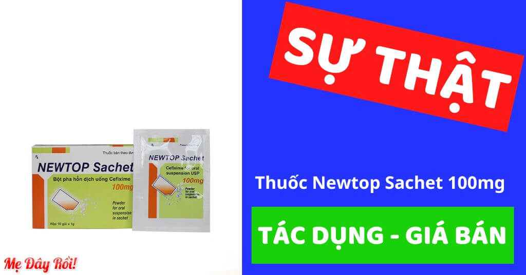 Thuốc Newtop Sachet 100mg